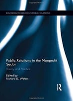 Public Relations In The Nonprofit Sector: Theory And Practice