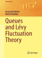 Queues And Lévy Fluctuation Theory (Universitext)
