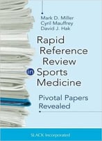 Rapid Reference Review In Sports Medicine: Pivotal Papers Revealed