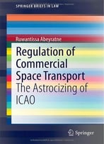 Regulation Of Commercial Space Transport: The Astrocizing Of Icao