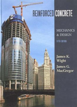 Reinforced Concrete: Mechanics And Design (5Th Edition)