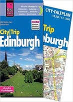 Reise Know-How Citytrip Edinburgh: Reiseführer Mit Faltplan Und Kostenloser Web-App