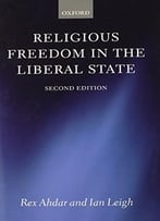 Religious Freedom In The Liberal State, 2 Edition