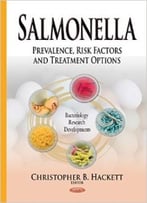 Salmonella: Prevalence, Risk Factors And Treatment Options