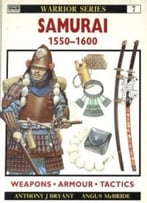 Samurai 1550-1600 (Warrior) By Anthony J. Bryant