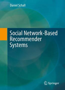 Social Network – Based Recommender Systems