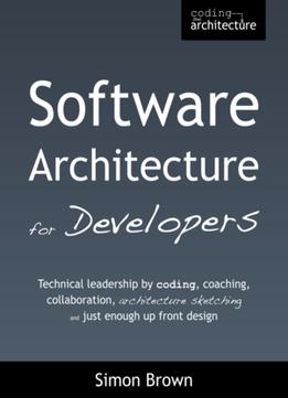 Software Architecture For Developers