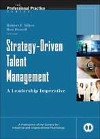 Strategy-Driven Talent Management: A Leadership Imperative (J-B Siop Professional Practice Series)
