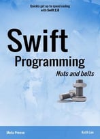 Swift Programming Nuts And Bolts
