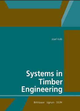 Systems In Timber Engineering: Loadbearing Structures And Component Layers