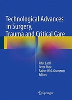 Technological Advances In Surgery, Trauma And Critical Care