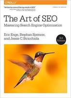 The Art Of Seo: Mastering Search Engine Optimization, 3 Edition