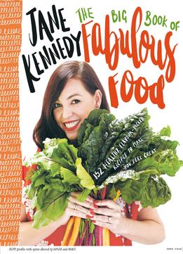 The Big Book Of Fabulous Food: 152 Healthy, Flavour-Packed Recipes To Make You Feel Great