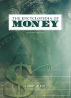 The Encyclopedia Of Money