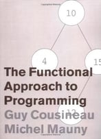 The Functional Approach To Programming