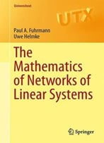 The Mathematics Of Networks Of Linear Systems (Universitext)