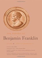 The Papers Of Benjamin Franklin: September 16, 1783, Through February 29, 1784