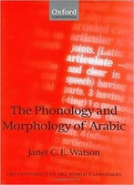 The Phonology And Morphology Of Arabic