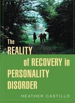 The Reality Of Recovery In Personality Disorder