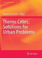 Theme Cities: Solutions For Urban Problems (Geojournal Library)