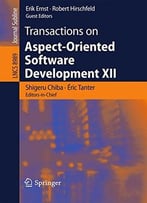 Transactions On Aspect-Oriented Software Development Xii (Lecture Notes In Computer Science)