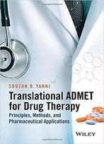 Translational Admet For Drug Therapy: Principles, Methods, And Pharmaceutical Applications