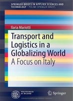 Transport And Logistics In A Globalizing World: A Focus On Italy