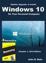 Update, Upgrade, Or Install Windows 10 On Your Personal Computer