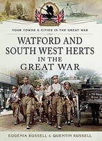 Watford & South West Herts In The Great War