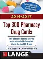 2016/2017 Top 300 Pharmacy Drug Cards, 3rd Edition