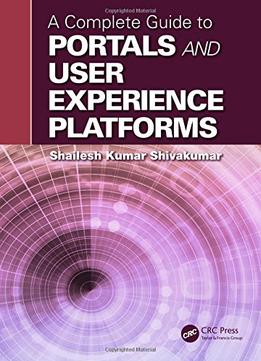 A Complete Guide To Portals And User Experience Platforms