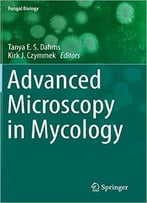 Advanced Microscopy In Mycology (Fungal Biology)