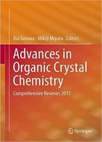 Advances In Organic Crystal Chemistry: Comprehensive Reviews 2015
