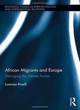 African Migrants And Europe: Managing The Ultimate Frontier