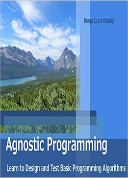 Agnostic Programming: Learning To Design And Test Basic Programming Algorithms