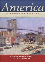 America: A Narrative History (Brief 9th Edition)