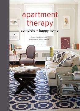 Apartment Therapy Complete And Happy Home