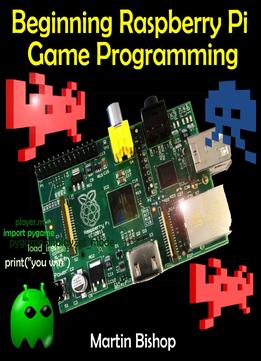 Beginning Raspberry Pi Game Programming