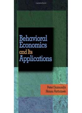 Behavioral Economics And Its Applications