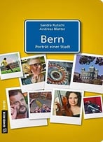 Bern – Porträt Einer Stadt