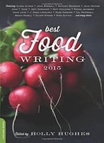 Best Food Writing 2015 (Best Food Writing)