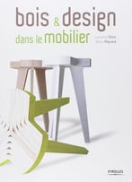 Bois Et Design Dans Le Mobilier