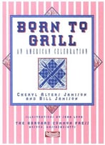 Born To Grill: An American Celebration