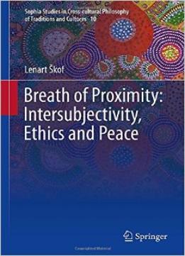 Breath Of Proximity: Intersubjectivity, Ethics And Peace