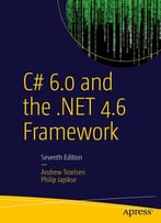 C# 6.0 And The .Net 5 Framework (7th Edition)