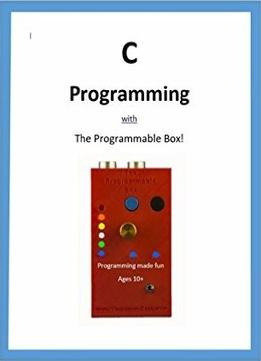 C Programming With The Programmable Box!
