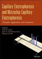 Capillary Electrophoresis And Microchip Capillary Electrophoresis: Principles, Applications, And Limitations