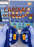 Cardiac Defibrillation Ed. By Damir Erkapic, Tamas Bauernfeind