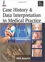 Case History & Data Interpretation In Medical Practice (3rd Edition)