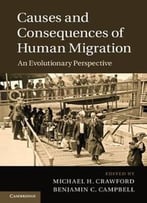 Causes And Consequences Of Human Migration: An Evolutionary Perspective